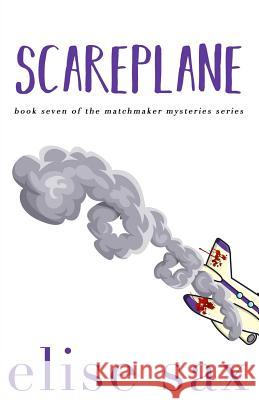 Scareplane Elise Sax 9781976100956 Createspace Independent Publishing Platform - książka