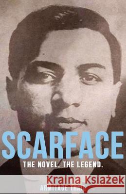 Scarface: The Novel. The Legend. Trail, Armitage 9781912574674 Dean Street Press - książka