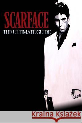 Scarface: The Ultimate Guide Damian Stevenson 9781496198914 Createspace - książka