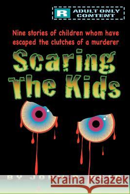 Scaring the Kids John A Reid 9781450230636 iUniverse - książka