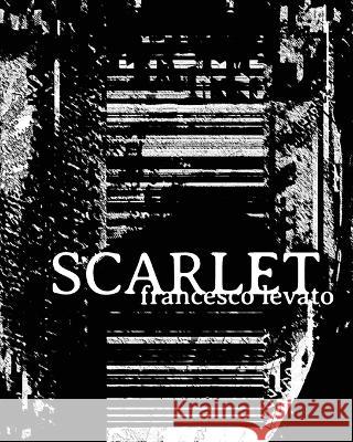Scarlet Francesco Levato   9781959556480 Spuyten Duyvil - książka