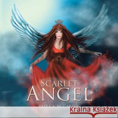 Scarlet Angel Patrick McCarthy 9781490774251 Trafford Publishing - książka