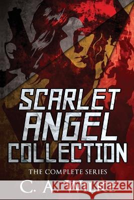 Scarlet Angel Collection: The Complete Series C a Wilke   9784824173430 Next Chapter - książka