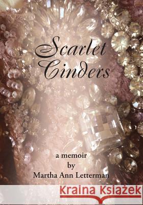 Scarlet Cinders Martha Ann Letterman Suzanne Shelden 9780997714739 Shelden Studios - książka