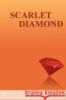 Scarlet Diamond Ros Haywood 9781494421793 Createspace - książka