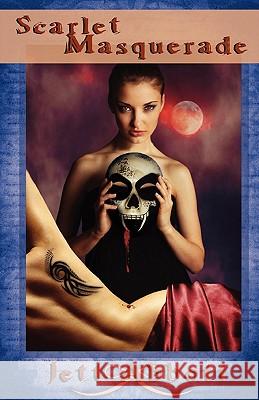 Scarlet Masquerade Jett Abbott 9780982860816 Sapphire Books Publishing - książka