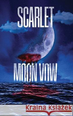 Scarlet Moon Vow Woya Crimson Inole Bluemoon  9781961028388 Lincoln Publishers - książka