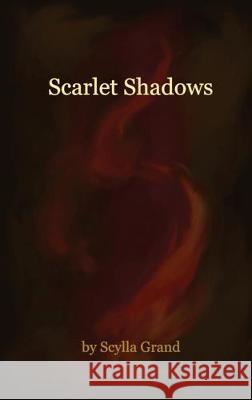 Scarlet Shadows Scylla Grand 9781734042900 Scylla Grand - książka
