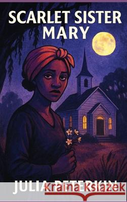 Scarlet Sister Mary Julia Peterkin 9781515467335 Spire Books - książka