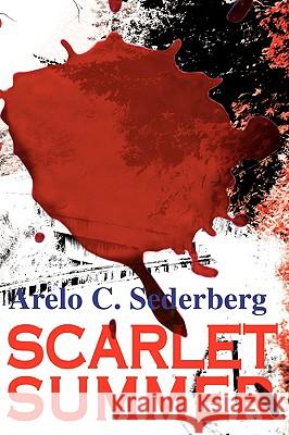 Scarlet Summer Arelo C. Sederberg 9780595147441 iUniverse - książka