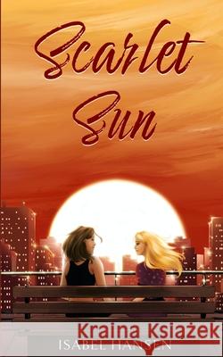 Scarlet Sun: A Friends-to-Lovers Lesbian Romance Isabel Hansen 9781777422158 Natalie Anglin - książka