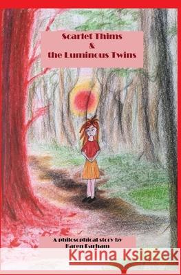 Scarlet Thims & the Luminous Twins: Book One - Being Me Ouranio Series Karen Parham 9781739916206 Karen Parham - książka