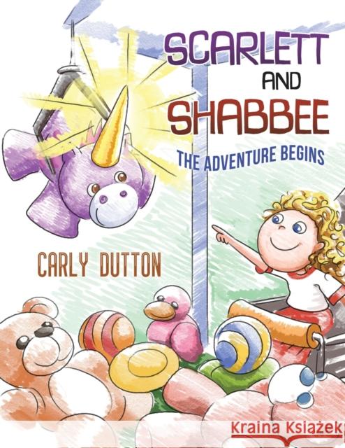 Scarlett and Shabbee: The Adventure Begins Carly Dutton 9781528988063 Austin Macauley Publishers - książka