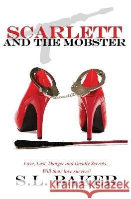 Scarlett and the Mobster S. L. Baker 9781499110371 Createspace - książka