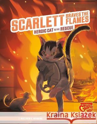 Scarlett Braves the Flames: Heroic Cat to the Rescue Matthew K. Manning Alessandro D'Urso 9781669057710 Capstone Press - książka