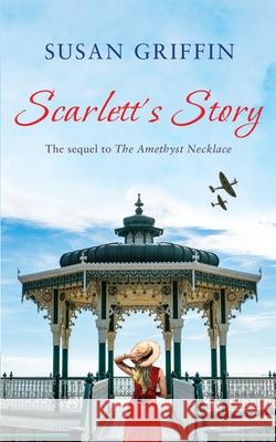 Scarlett's Story: The Sequel to The Amethyst Necklace Susan Griffin 9781838274214 Susan Griffin - książka