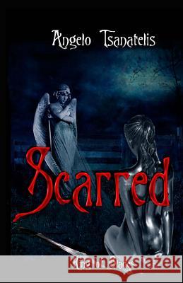 Scarred Angelo Tsanatelis Blackveil 9781511906517 Createspace - książka