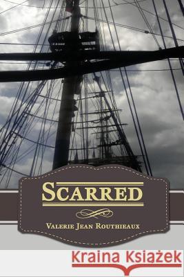 Scarred Valerie Jean Routhieaux 9781978017139 Createspace Independent Publishing Platform - książka