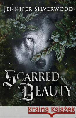Scarred Beauty Jennifer Silverwood 9798330227228 Jennifer Silverwood - książka
