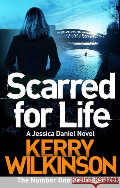 Scarred For Life Kerry Wilkinson 9781447247890 PAN - książka