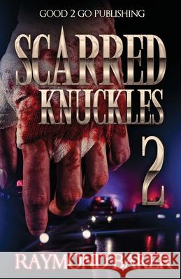 Scarred Knuckles 2 Raymond Baker 9781947340527 Good2go Publishing - książka