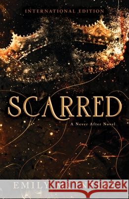 Scarred: The Fractured Fairy Tale and TikTok Sensation Emily McIntire 9781728278353 Sourcebooks, Inc - książka