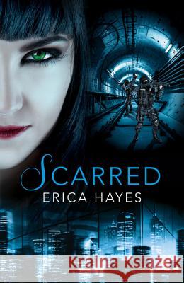Scarred (the Sapphire City Chronicles, Book 2) Hayes, Erica 9780008173173 The Sapphire City Chronicles - książka