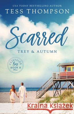 Scarred: Trey and Autumn Tess Thompson 9781732790278 Tess Thompson - książka