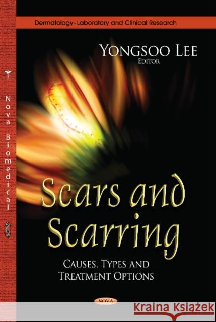 Scars & Scarring: Causes, Types & Treatment Options Yongsoo Lee 9781628080056 Nova Science Publishers Inc - książka