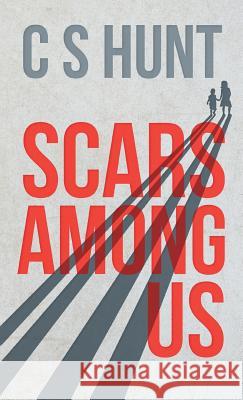 Scars Among Us C. S. Hunt 9780228804505 Tellwell Talent - książka