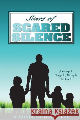 Scars of Scared Silence Dianne Lee 9781987677478 Createspace Independent Publishing Platform - książka
