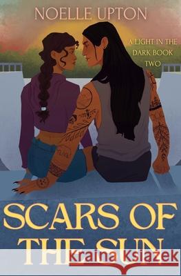 Scars of the Sun Noelle Upton 9798989077977 Noelle Upton - książka