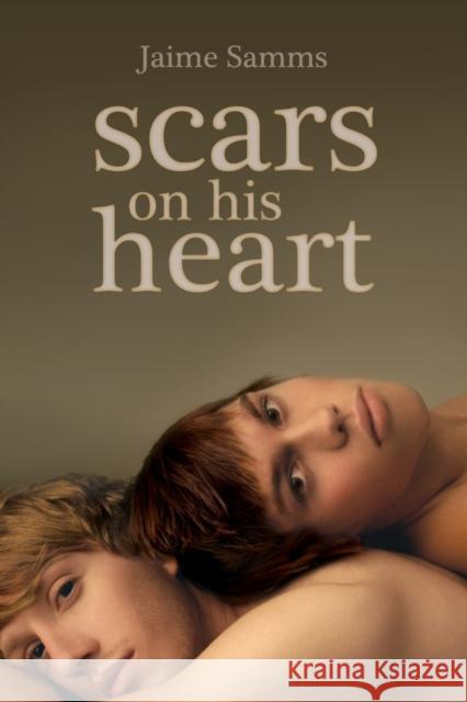 Scars on His Heart Jaime Samms 9781632161796 Dreamspinner Press - książka