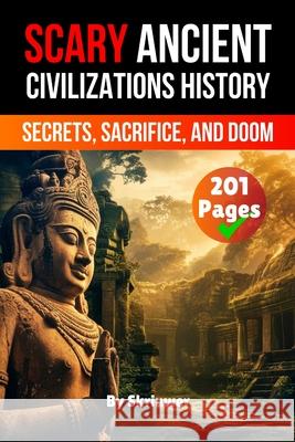 Scary Ancient Civilizations History Facts de Haan, Auke 9783565075584 epubli - książka