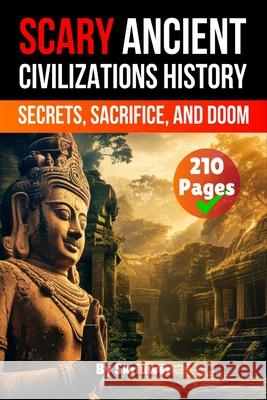 Scary Ancient Civilizations History Facts de Haan, Auke 9783819026911 epubli - książka