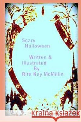 Scary Halloween Rita Kay McMillin 9781518638596 Createspace - książka