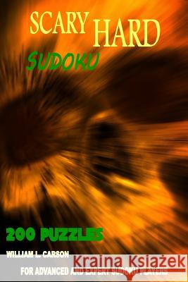 Scary Hard Sudoku William L Carson 9781536951615 Createspace Independent Publishing Platform - książka