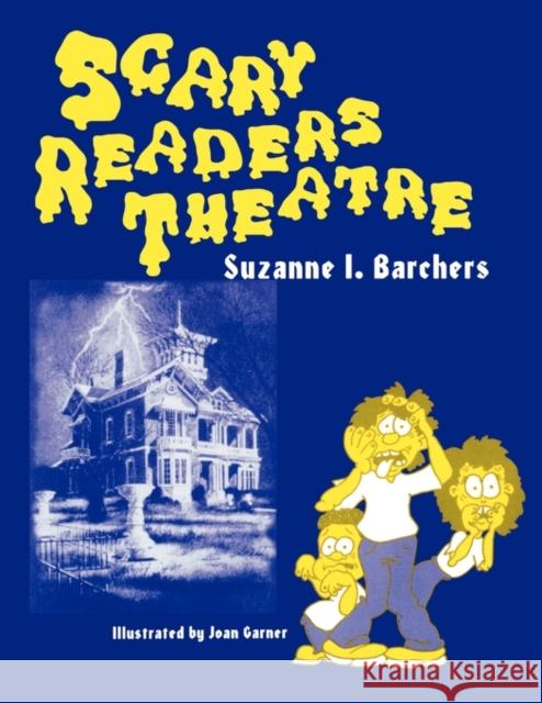 Scary Readers Theatre Suzanne I. Barchers 9781563082924 Teacher Ideas Press - książka