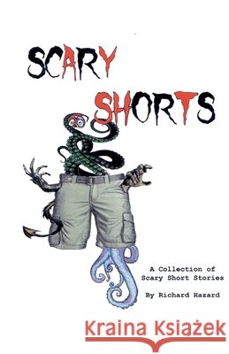 Scary Shorts Richard A Hazard 9798224861644 Richard a Hazard - książka