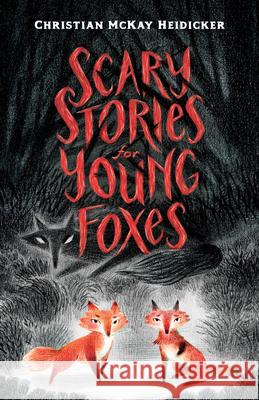 Scary Stories for Young Foxes Christian McKay Heidicker 9781432882358 Thorndike Striving Reader - książka