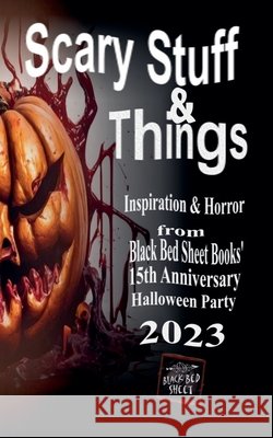 Scary Stuff & Things Grabowsky, Nicholas, Wiehe, Fred, Scott, Age 9798233514135 Black Bed Sheets Books - książka