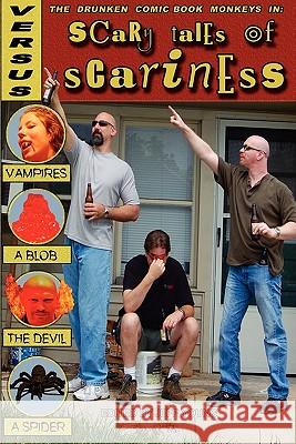 Scary Tales of Scariness Brian Koscienski Chris Pisano Jeff Young 9780615235080 Fortress Publishing, Inc - książka