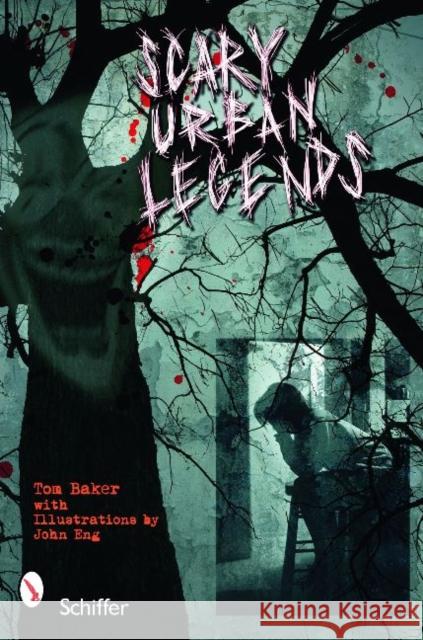 Scary Urban Legends Tom Baker John C. Eng 9780764335877 Schiffer Publishing - książka