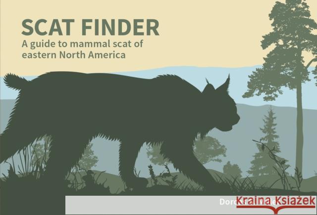Scat Finder: A Guide to Mammal Scat of Eastern North America Dorcas S. Miller 9780912550343 Wilderness Press - książka