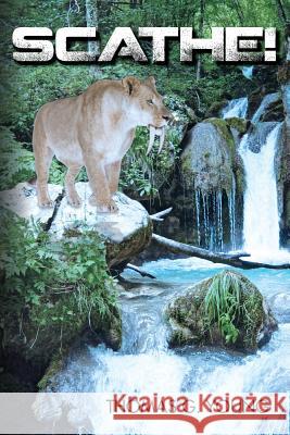Scathe! Thomas G. Young 9781467977241 Createspace - książka