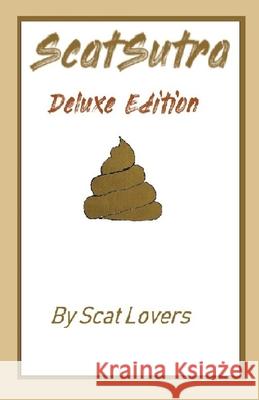 ScatSutra Deluxe Edition Scat Lovers 9781091390980 Independently Published - książka
