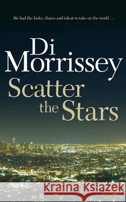 Scatter the Stars Di Morrissey 9781250053411 Pan MacMillan - książka