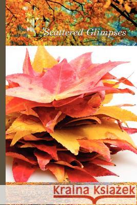 Scattered Glimpses - Leaves Of Poetry Paul Ray 9780578036465 Sonray Press - książka