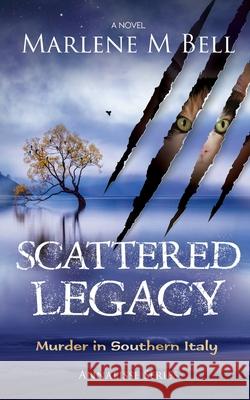 Scattered Legacy Marlene M. Bell 9780999539460 Ewephoric - książka