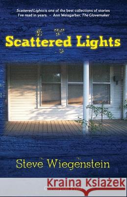 Scattered Lights: Stories Steve Wiegenstein 9780578737805 Cornerpost Press - książka